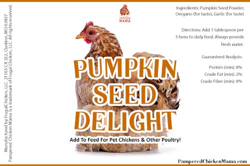 Pampered Chicken Mama Pumpkin Seed Delight - Add To Feed For For Healthy Coops